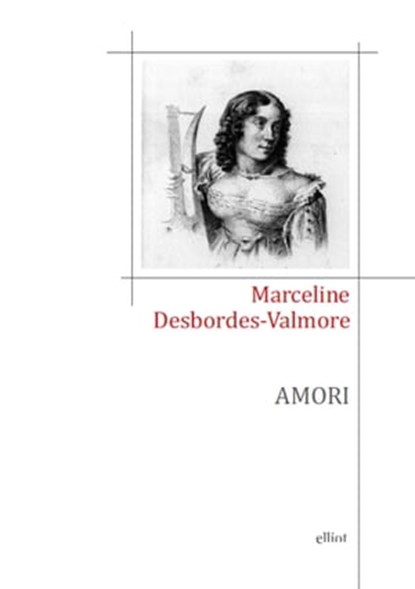 Amori, Marceline Desbordes Valmore - Ebook - 9788861925038