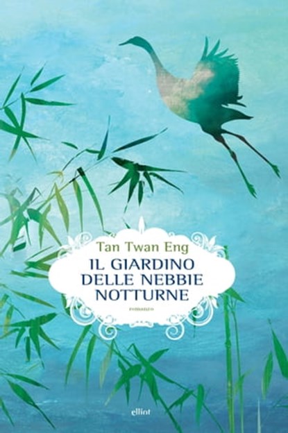 Il giardino delle nebbie notturne, Tan Twan Eng - Ebook - 9788861925144