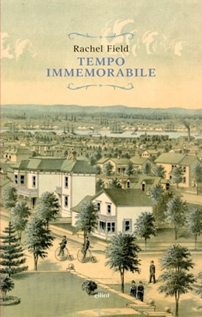 Tempo immemorabile, Rachel Field - Ebook - 9788861925182