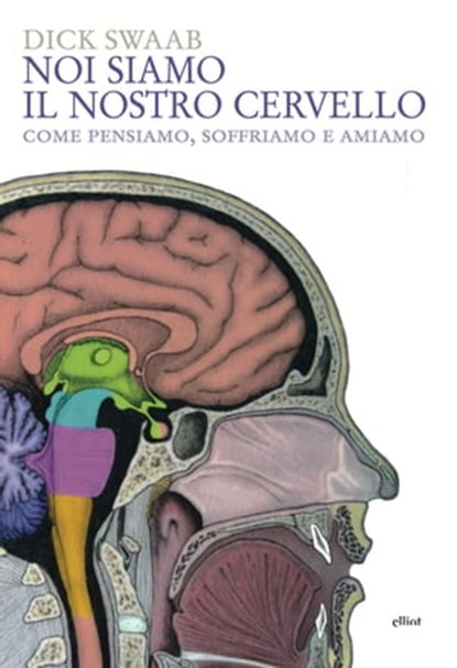Noi siamo il nostro cervello, Dick Swaab - Ebook - 9788861926349