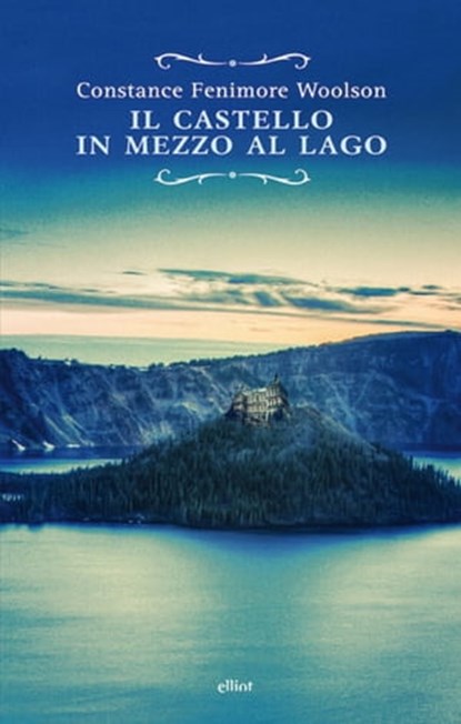 Castello in mezzo al lago, Constance Fenimore Woolson - Ebook - 9788861926509