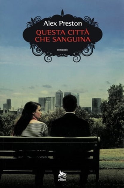 Questa città che sanguina, Alex Preston - Ebook - 9788861927629