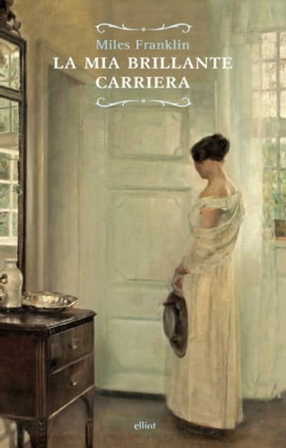 La mia brillante carriera, Miles Franklin - Ebook - 9788861928572