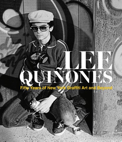 Lee Quiñones: Fifty Years of New York Graffiti Art and Beyond, Lee Quinones - Gebonden - 9788862088114