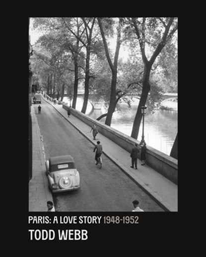 Todd Webb: Paris, A Love Story 1945-1952, Bill Shapiro - Gebonden - 9788862088459