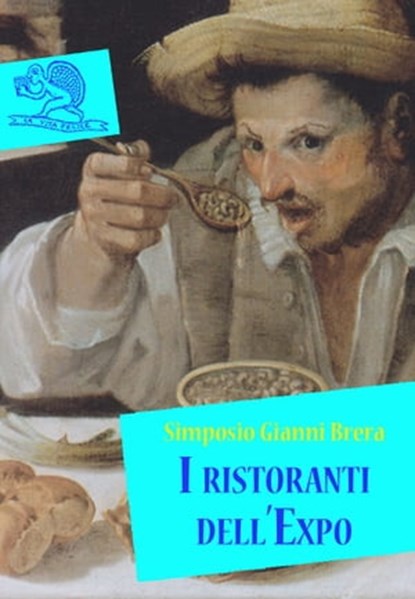 I ristoranti dell'Expo, Simposio Gianni Brera - Ebook - 9788862185707