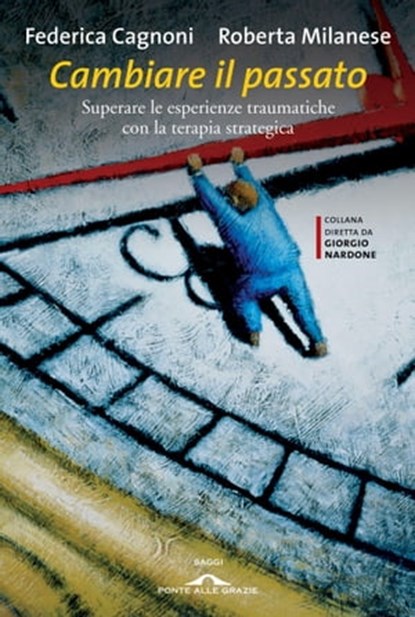 Cambiare il passato, Federica Cagnoni ; Roberta Milanese - Ebook - 9788862206587