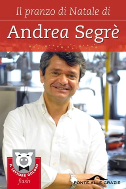 Il pranzo di Natale di Andrea Segrè, Andrea Segrè - Ebook - 9788862208079