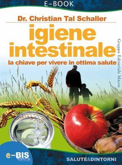 Igiene intestinale, Christian Tal Schaller - Ebook - 9788862281591