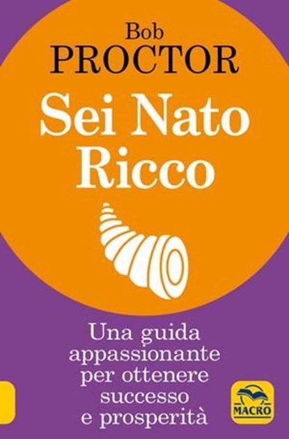 Sei nato ricco, Bob Proctor - Ebook - 9788862281621