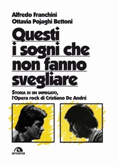 Questi i sogni che non fanno svegliare, Alfredo Franchini ; Ottavia Pojaghi Bettoni - Ebook - 9788862316279