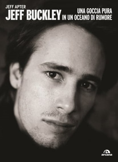 Jeff Buckley, Jeff Apter - Ebook - 9788862317573