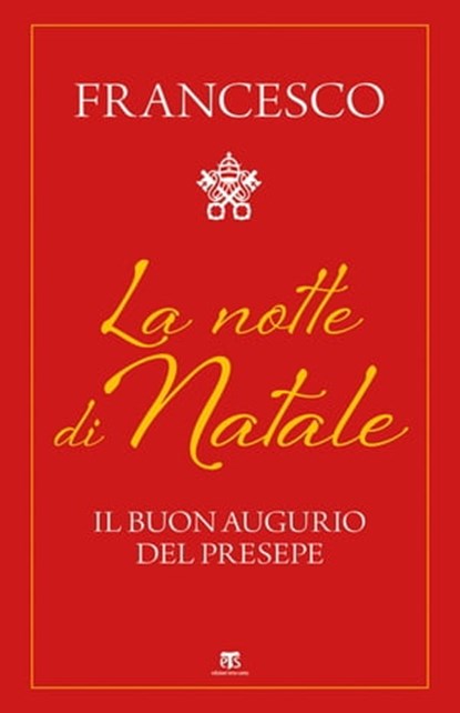 La notte di Natale, Papa Francesco - Ebook - 9788862407328