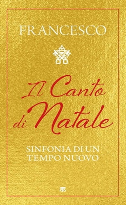 Il Canto di Natale, Papa Francesco - Ebook - 9788862408462