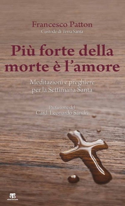 Più forte della morte è l’amore, Francesco Patton ; Leonardo Sandri - Ebook - 9788862408998