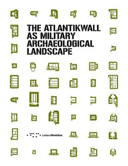The Atlantikwall as military archaeological landscape, Michela Bassanelli ; Gennaro Postiglione - Paperback - 9788862422635