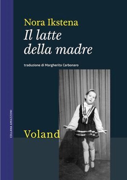 Il latte della madre, Nora Ikstena - Ebook - 9788862433235