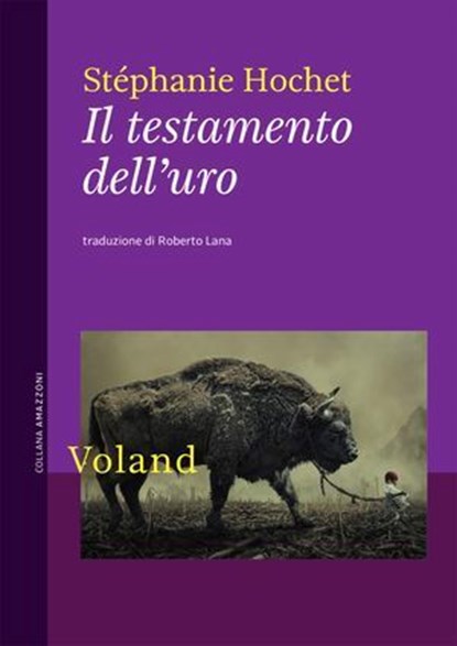 Il testamento dell'uro, Stéphanie Hochet - Ebook - 9788862434577
