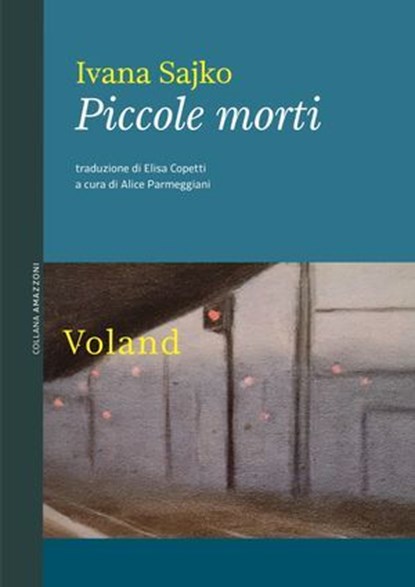 Piccole morti, Ivana Sajko - Ebook - 9788862435727