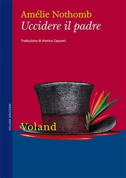 Uccidere il padre, Amélie Nothomb - Ebook - 9788862436700