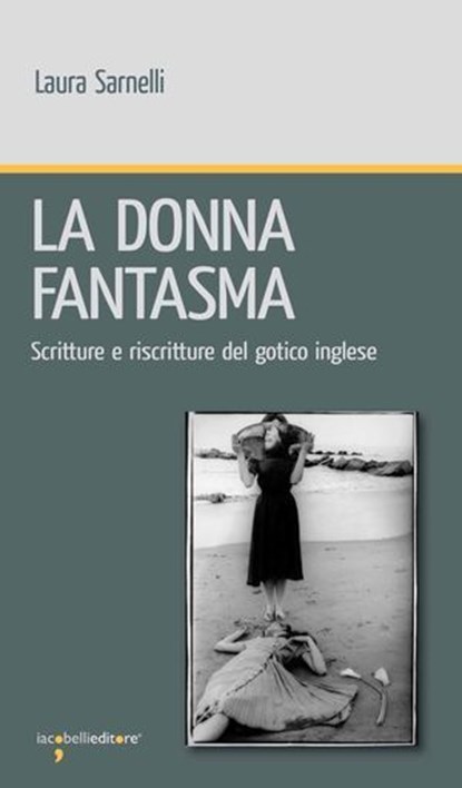 La donna fantasma, Laura Sarnelli - Ebook - 9788862525015