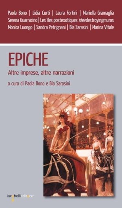 Epiche, Paola Bono ; Bia Sarasini - Ebook - 9788862525077