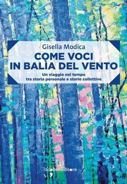 Come voci in balìa del vento, Gisella Modica - Ebook - 9788862525398