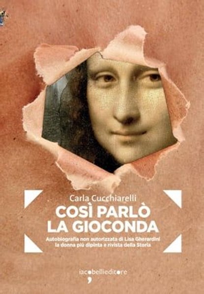 Così parlò la Gioconda, Carla Cucchiarelli - Ebook - 9788862525411