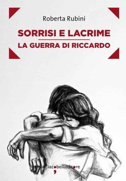 Sorrisi e lacrime, Roberta Rubini - Ebook - 9788862525961