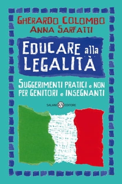 Educare alla legalità, Gherardo Colombo ; Anna Sarfatti - Ebook - 9788862566315