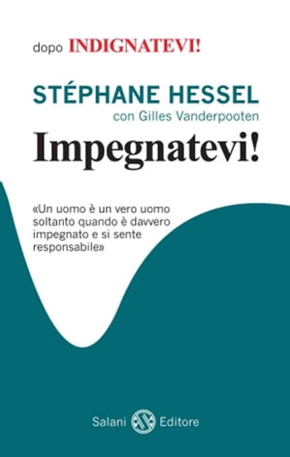 Impegnatevi!, Stéphane Hessel ; Gilles Vanderpooten - Ebook - 9788862567015