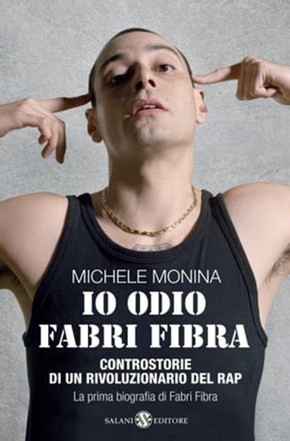 Io odio Fabri Fibra, Michele Monina - Ebook - 9788862567619