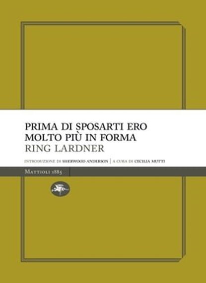 Prima di sposarti ero molto piu in forma, Ring Lardner - Ebook - 9788862615372