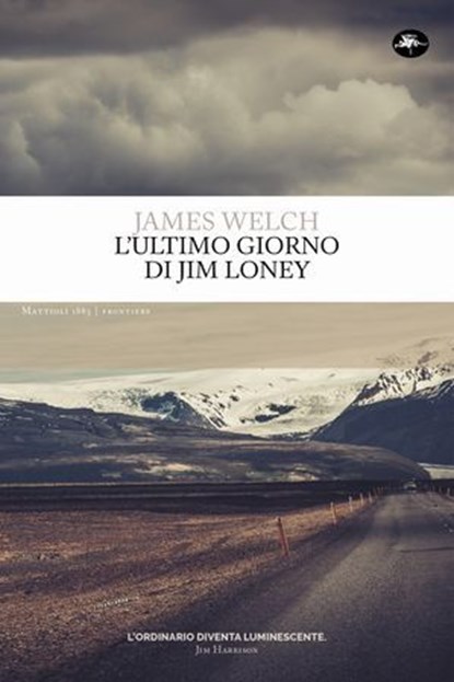 L'ultimo giorno di Jim Loney, James Welch - Ebook - 9788862619677