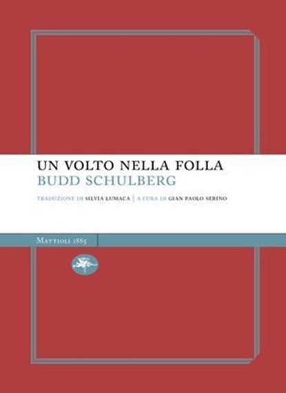 Un volto nella folla, Budd Schulberg - Ebook - 9788862619684