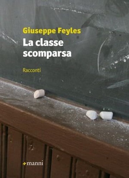 La classe scomparsa, Giuseppe Feyles - Ebook - 9788862666909