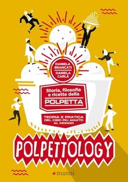 Polpettology, Daniela Brancati ; Daniela Carlà - Ebook - 9788862668866
