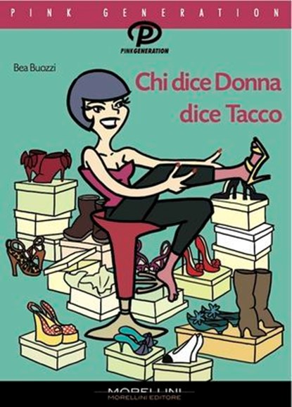 Chi dice donna dice tacco, Bea Buozzi - Ebook - 9788862983198