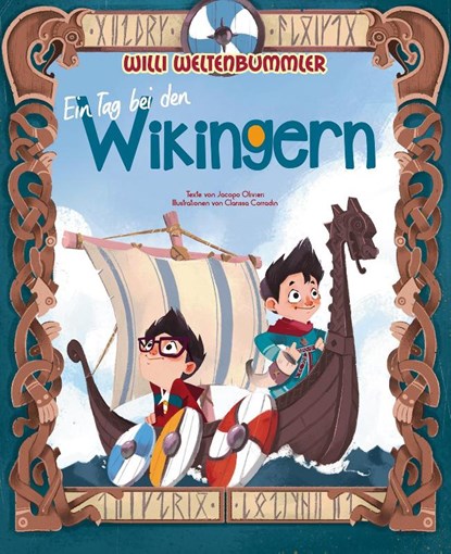 Willi Weltenbummler: Ein Tag bei den Wikingern, Jacopo Olivieri - Gebonden - 9788863125245