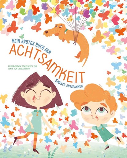 Mein erstes Buch der Achtsamkeit, Chiara Piroddi - Gebonden - 9788863125641