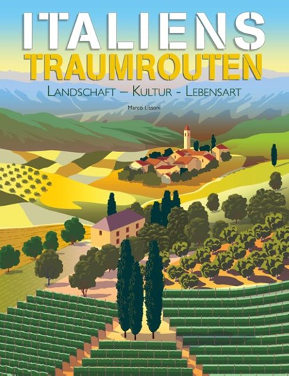 Italiens Traumrouten, Marco Lissoni ; Niccoló Lissoni - Gebonden - 9788863126150