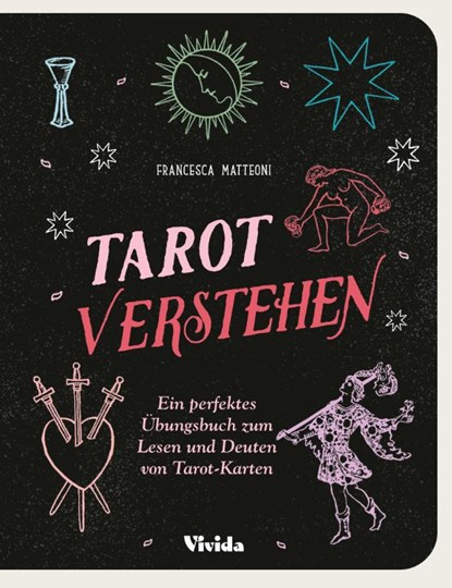 Tarot verstehen (VIVIDA), Francesca Matteoni - Paperback - 9788863126440