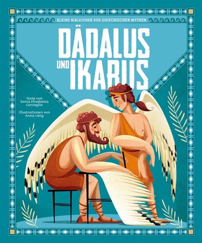 Dädalus und Ikarus (Kleine Bibliothek der griechischen Mythen), Sonia Elisabetta Corvaglia - Gebonden - 9788863126457