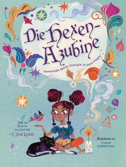 Die Hexen-Azubine. Verwandle deine Energie in pure Magie, Robyn Valentine - Gebonden - 9788863126471
