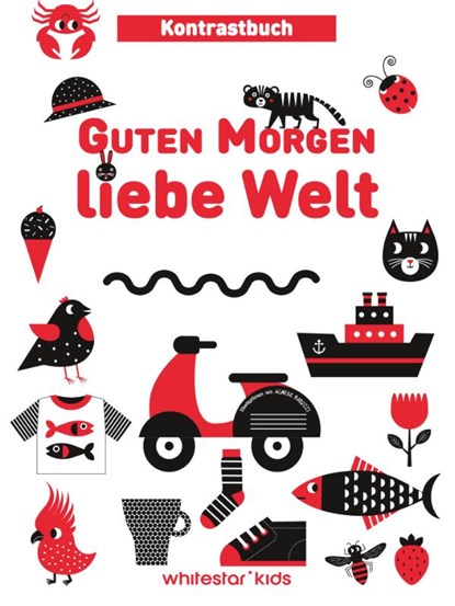 Guten Morgen liebe Welt, White Star Kids - Gebonden - 9788863127232