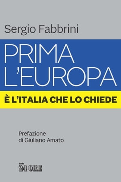 Prima l'Europa., Sergio Fabbrini - Ebook - 9788863457476