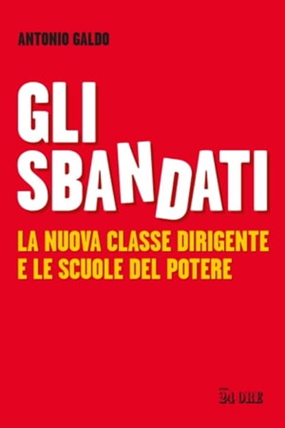 Gli sbandati, Antonio Galdo - Ebook - 9788863459210