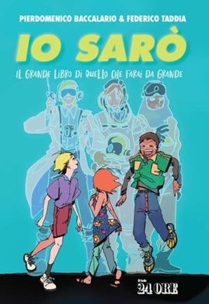 Io sarò, Federico Taddia ; Pierdomenico Baccalario - Ebook - 9788863459319