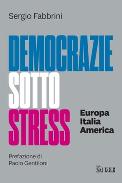 Democrazie sotto stress, Sergio Fabbrini - Ebook - 9788863459630