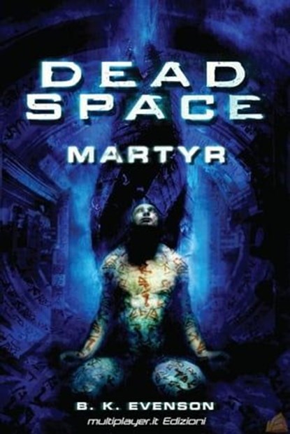 Dead Space Martyr, B.K. Evenson - Ebook - 9788863552072